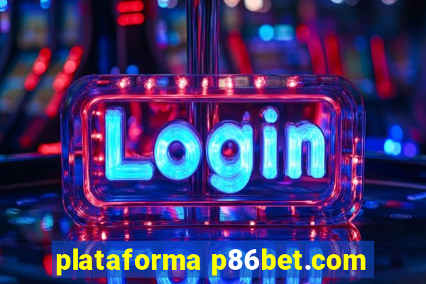 plataforma p86bet.com